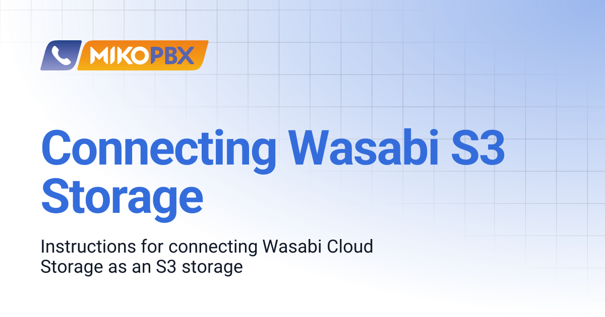 Connecting Wasabi S3 Storage | English | MikoPBX