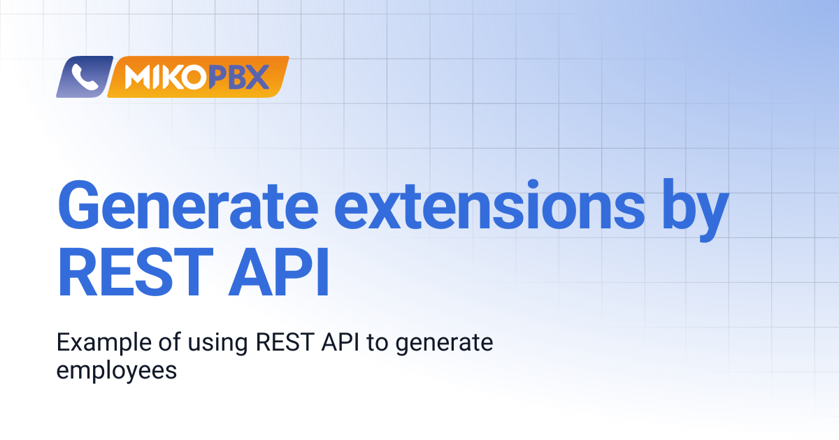 Generate extensions by REST API | English | MikoPBX