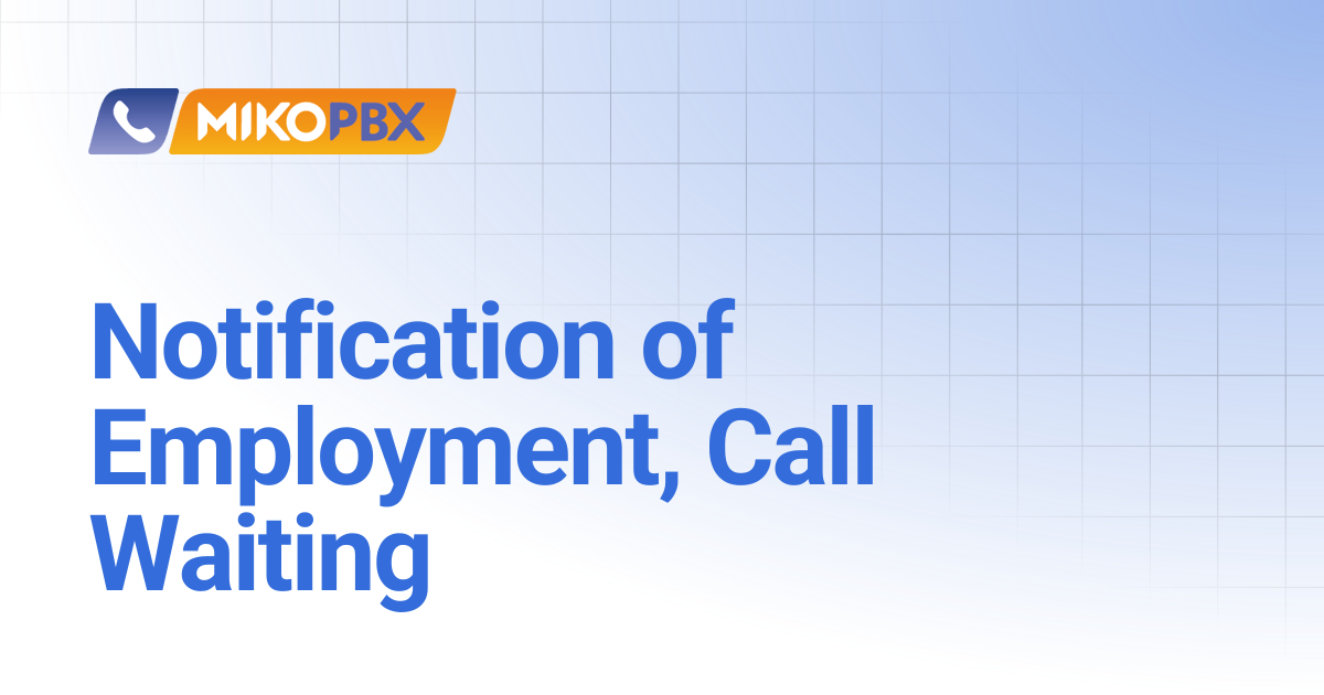 Notification of Employment, Call Waiting | English | MikoPBX