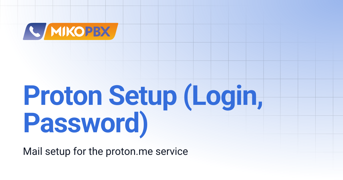 Proton Setup (Login, Password) | English | MikoPBX